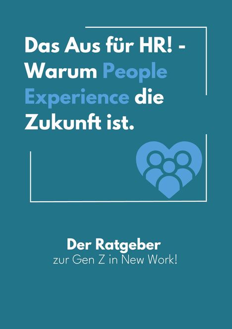 Mirko Schumann: Das Aus für HR! - Warum People Experience die Zukunft ist., Buch