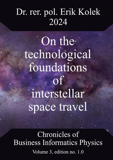 Erik Kolek: On the technological foundations of interstellar space travel, Buch