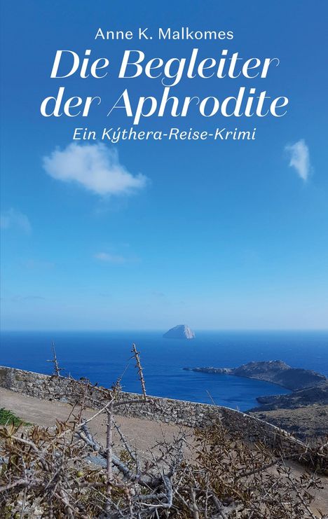 Anne K. Malkomes: Die Begleiter der Aphrodite, Buch