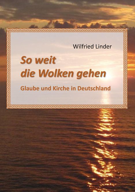 Wilfried Linder: So weit die Wolken gehen, Buch