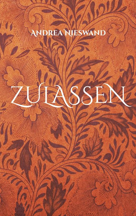 Andrea Nieswand: Zulassen, Buch