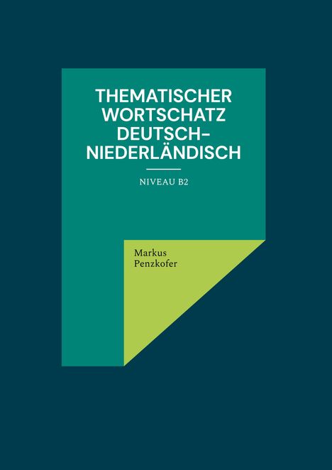 Markus Penzkofer: Thematischer Wortschatz Deutsch-Niederländisch, Buch