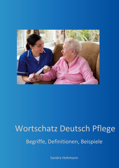 Sandra Hohmann: Wortschatz Deutsch Pflege, Buch