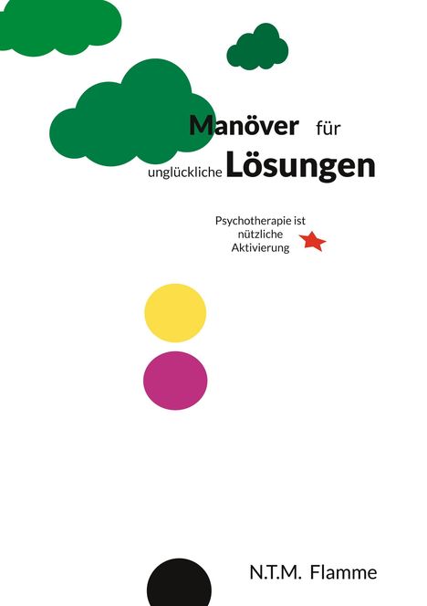 Norbert Theodor Maria Flamme: Manöver für unglückliche Lösungen, Buch