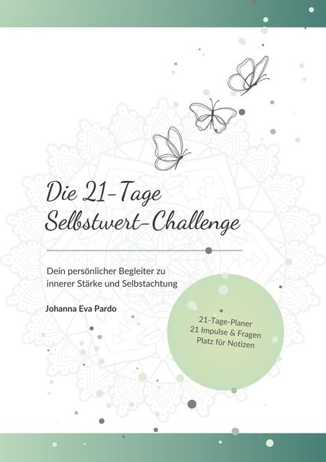 Johanna Eva Pardo: Die 21-Tage Selbstwert-Challenge, Buch