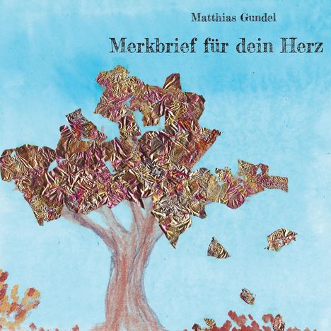 Matthias Gundel: Merkbrief für dein Herz, Buch