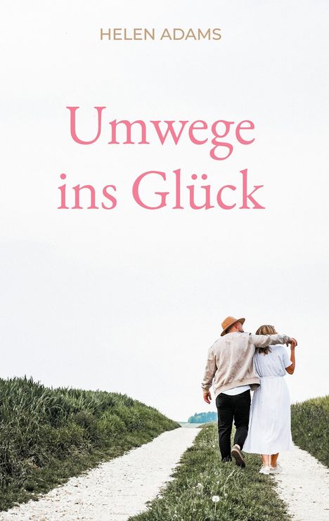 Helen Adams: Umwege ins Glück, Buch