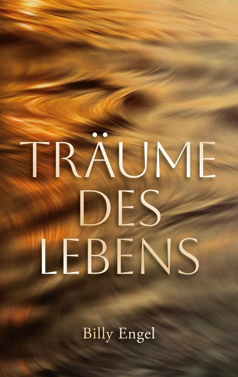 Billy Engel: Träume des Lebens, Buch