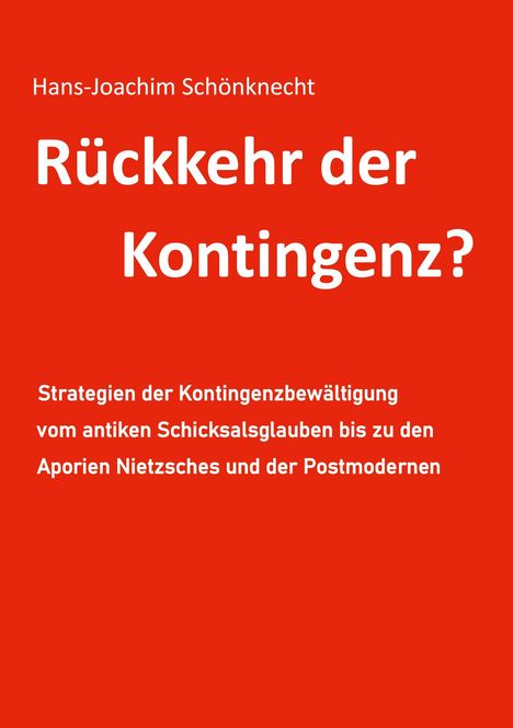 Hans-Joachim Schönknecht: Rückkehr der Kontingenz?, Buch