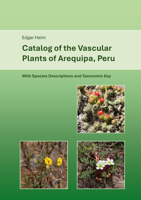 Edgar Heim: Catalog of Vascular Plants of Arequipa, Peru, Buch