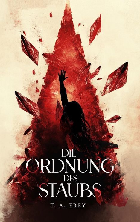 T. A. Frey: Die Ordnung des Staubs, Buch