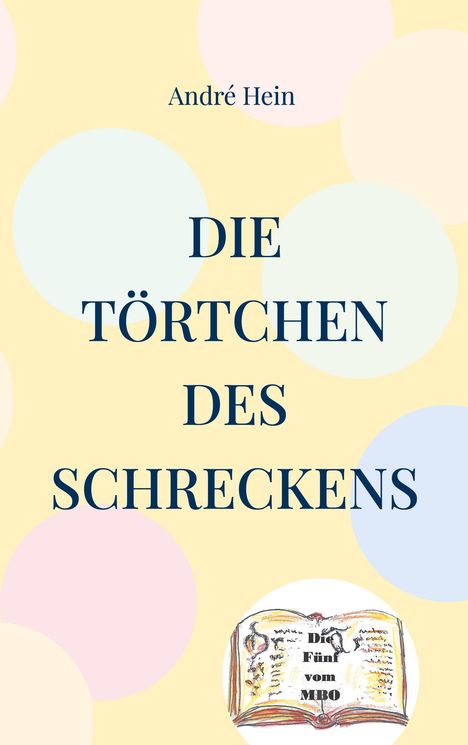 André Hein: Die Törtchen des Schreckens, Buch