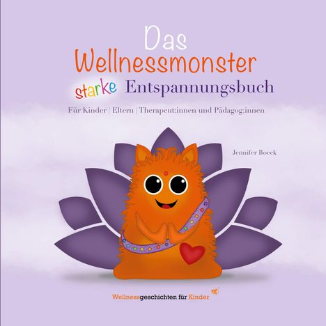 Jennifer Boeck: Das Wellnessmonster starke Entspannungsbuch, Buch