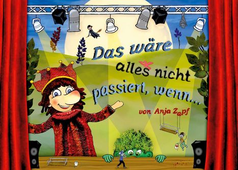 Anja Zapf: Das wäre alles nicht passiert, wenn ..., Buch