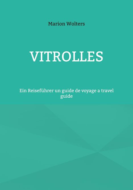 Marion Wolters: Vitrolles, Buch