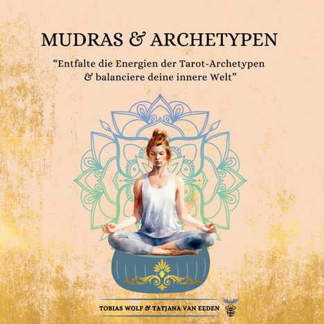 Tatjana van Eeden: Mudras &amp; Archetypen, Buch