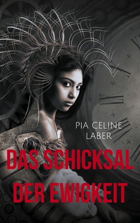 Pia Celine Laber: Das Schicksal der Ewigkeit, Buch