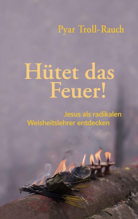Pyar Troll-Rauch: Hütet das Feuer!, Buch
