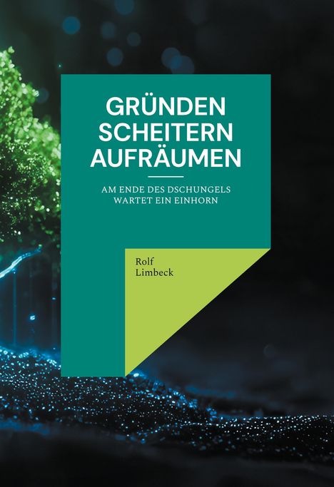 Rolf Limbeck: Gründen Scheitern Aufräumen, Buch