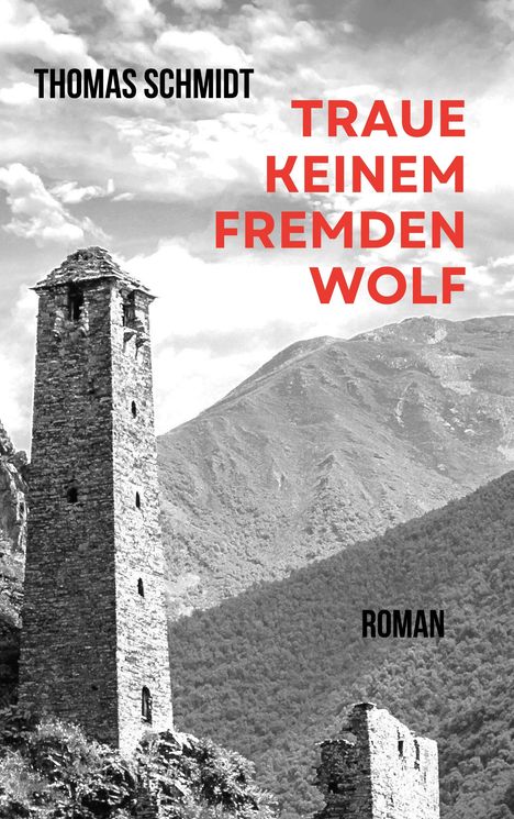 Thomas Schmidt: Traue keinem fremden Wolf, Buch