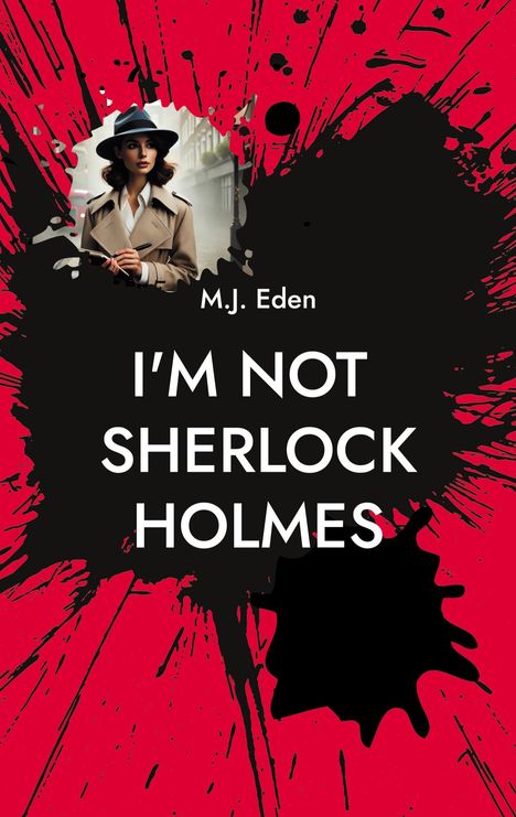 M. J. Eden: I'm not Sherlock Holmes, Buch