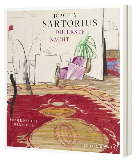 "JOACHIM SARTORIUS DIE ERSTE NACHT. AUSGEWÄHLTE GEDICHTE SCHALL & WAHN" Ein skizziertes Wohnzimmer mit buntem Teppich.