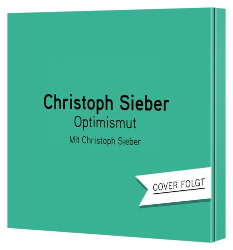 "Christoph Sieber, Optimismut, Mit Christoph Sieber." Grünes Cover, Banner mit "Cover folgt".
