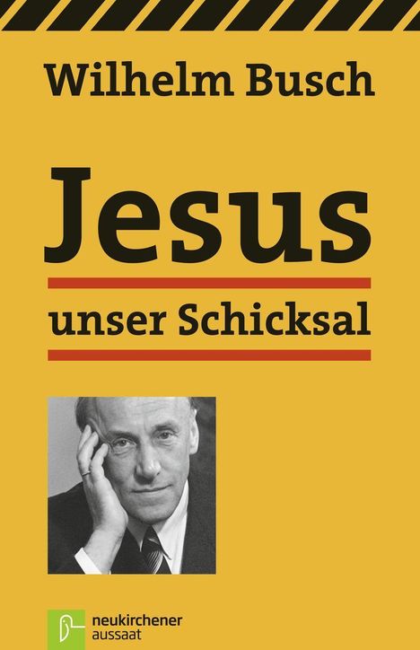 Wilhelm Busch: Jesus unser Schicksal, Buch