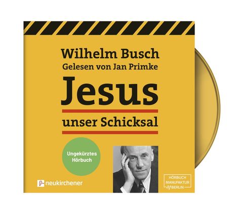 Wilhelm Busch: Jesus unser Schicksal - ungekürztes Hörbuch, CD