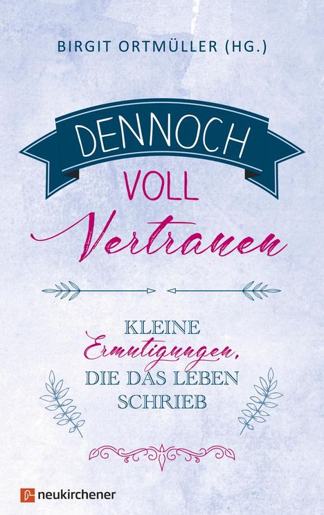 Dennoch voll Vertrauen, Buch