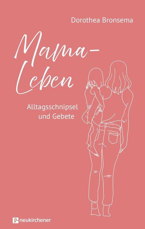 Dorothea Bronsema: Mama-Leben, Buch