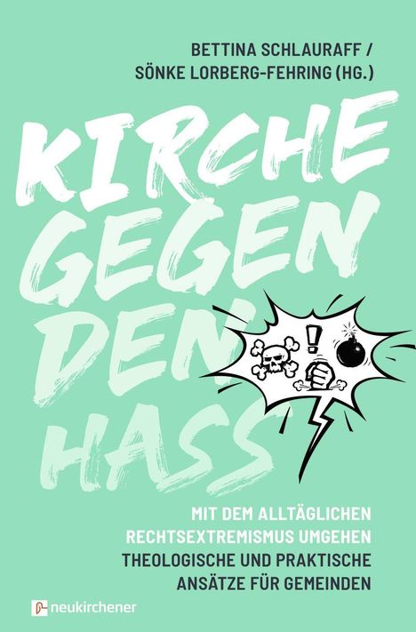 "KIRCHE GEGEN DEN HASS" in großer Schrift, Illustrationen mit Symbolen für Wut und Gefahr, darunter bombastische und aggressive Motive.