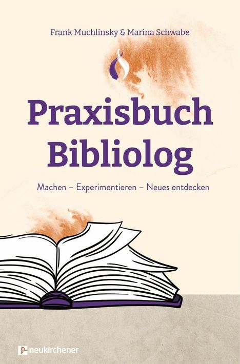 Titel "Praxisbuch Bibliolog". Darunter "Machen – Experimentieren – Neues entdecken". Illustration eines offenen Buches.