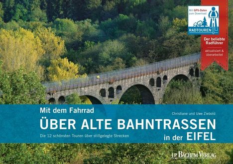Christiane Ziebold: Ziebold, U: Mit dem Fahrrad über alte Bahntrassen/Eifel, Buch