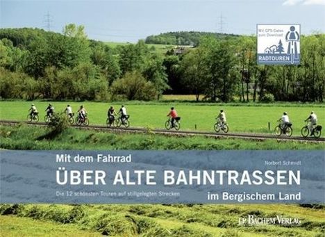 Norbert Schmidt: Schmidt, N: Mit dem Fahrrad/Bergischen Land, Buch