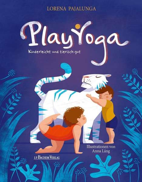Lorena Pajalunga: Pajalunga, L: Play Yoga, Buch