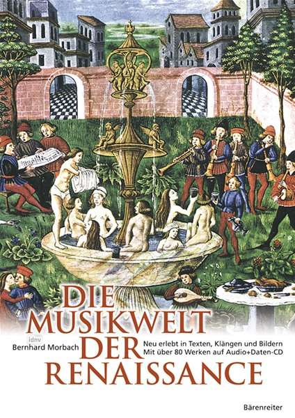 Bernhard Morbach: Die Musikwelt der Renaissance (mit CD), Buch