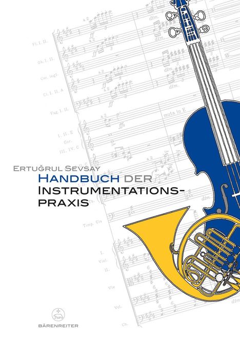 Ertugrul Sevsay: Handbuch der Instrumentationspraxis, Buch
