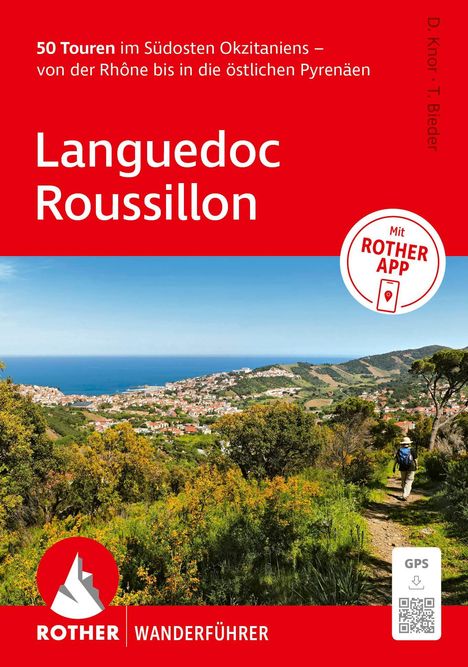 "50 Touren im Südosten Okzitaniens – von der Rhône bis in die östlichen Pyrenäen. Languedoc Roussillon. Mit ROTHER APP." Unten Panorama mit Meer.
