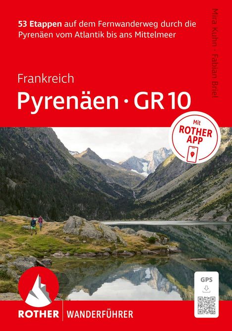 "53 Etappen auf dem Fernwanderweg durch die Pyrenäen vom Atlantik bis ans Mittelmeer. Frankreich Pyrenäen · GR10." Ein Bergsee mit Wanderern.