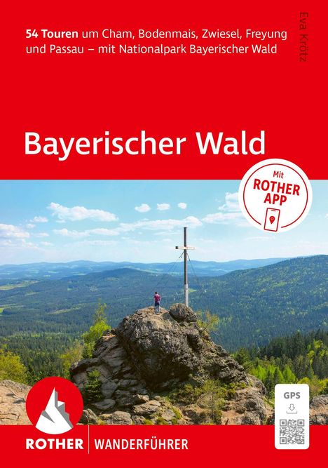 54 Touren um Cham, Bodenmais, Zwiesel, Freyung und Passau. Berglandschaft mit Kreuz und Wanderer. ROTHER WANDERFÜHRER.
