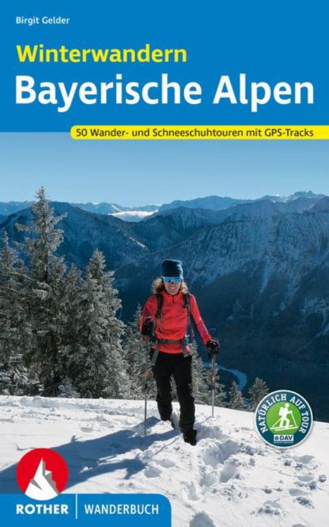 Birgit Gelder: Gelder, B: Winterwandern Bayerische Alpen, Buch