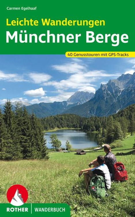 Carmen Egelhaaf: Leichte Wanderungen - Genusstouren in den Münchner Bergen, Buch