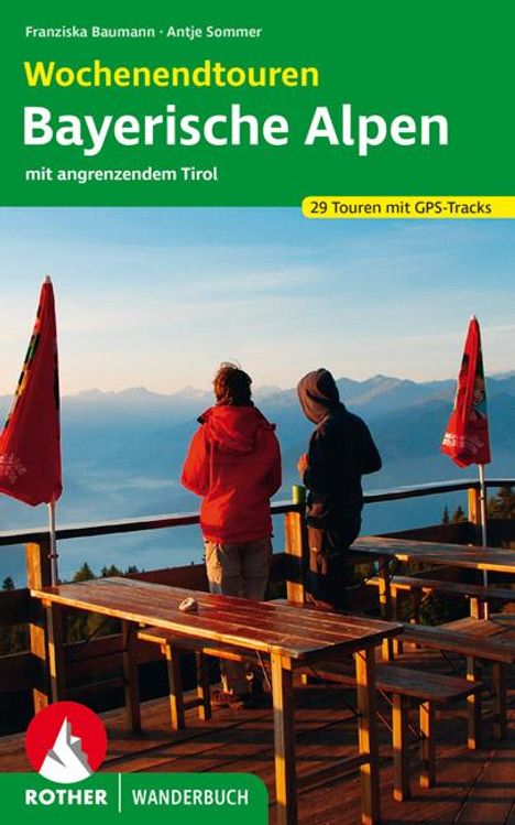 Franziska Baumann: Wochenendtouren Bayerische Alpen mit angrenzendem Tirol, Buch
