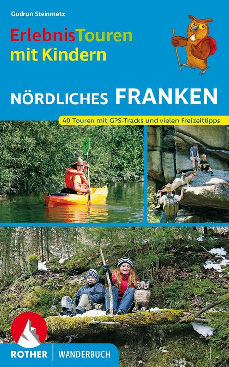 Gudrun Steinmetz: Erlebnistouren mit Kindern Nördliches Franken, Buch