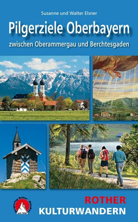 Susanne Elsner: Elsner, S: Kulturwandern Pilgerziele Oberbayern, Buch