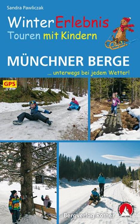 Sandra Pawliczak: WinterErlebnisTouren mit Kindern Münchner Berge, Buch