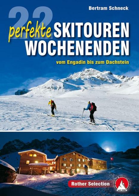 Bertram Schneck: 22 perfekte Skitouren-Wochenenden, Buch
