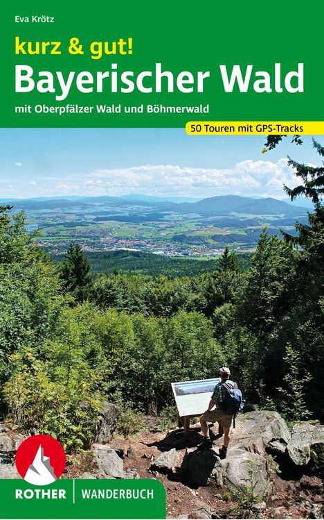 Eva Krötz: kurz &amp; gut! Bayerischer Wald, Buch