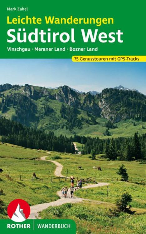 Mark Zahel: Leichte Wanderungen Südtirol West, Buch